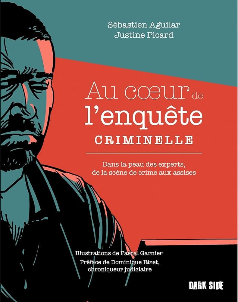 Au cœur de l'enquête criminelle